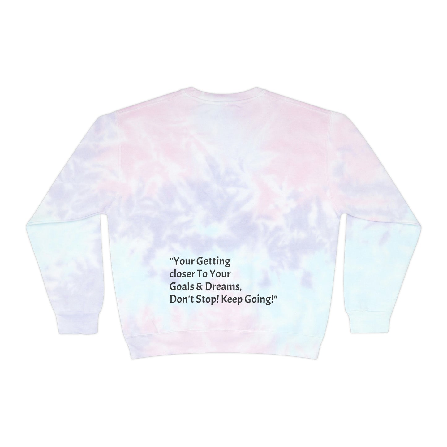 Goal Motivation Tie-Dye Sweatshirt