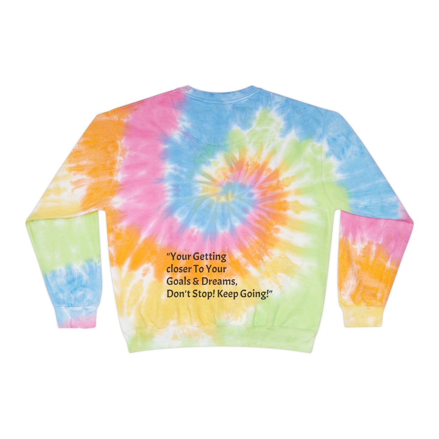 Goal Motivation Tie-Dye Sweatshirt