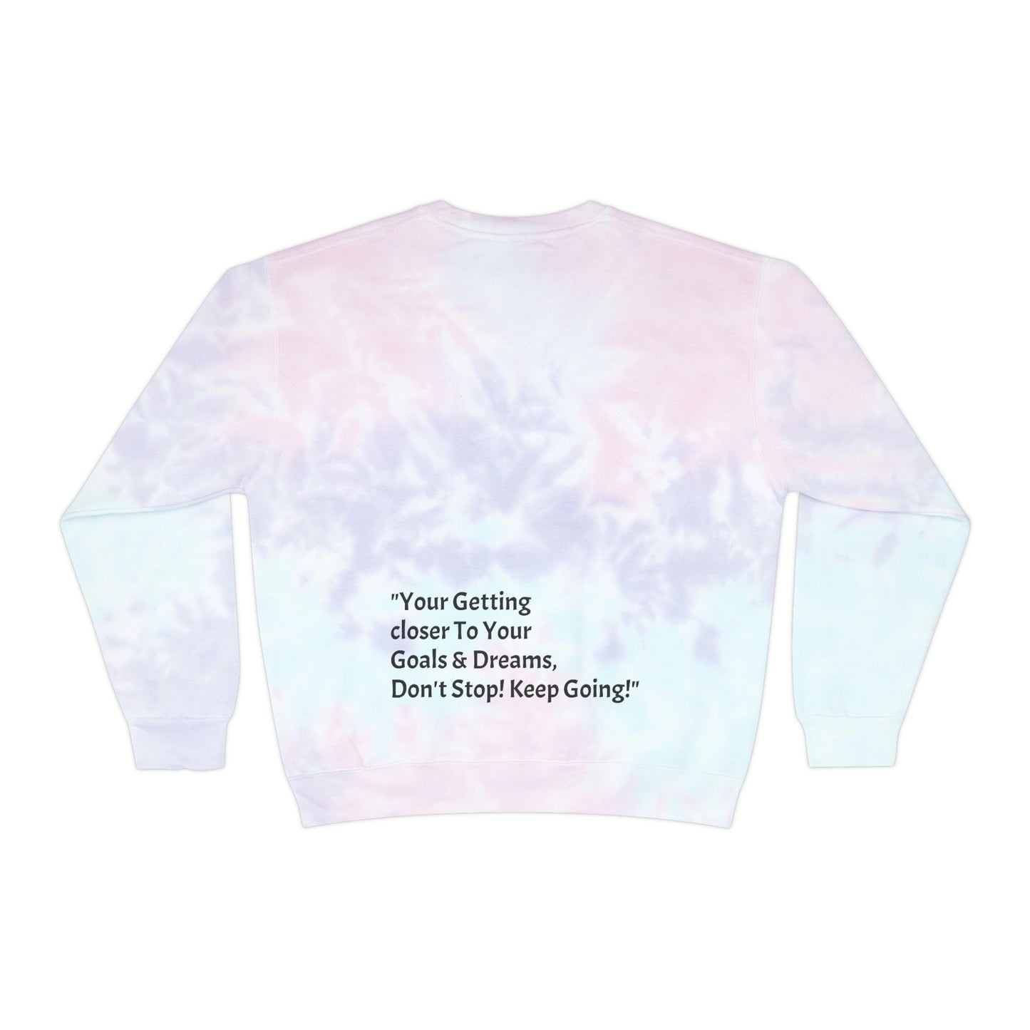 Goal Motivation Tie-Dye Sweatshirt