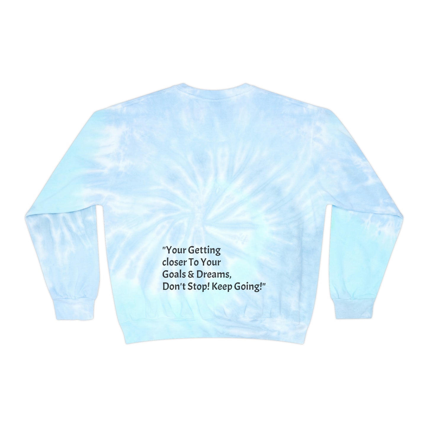 Goal Motivation Tie-Dye Sweatshirt